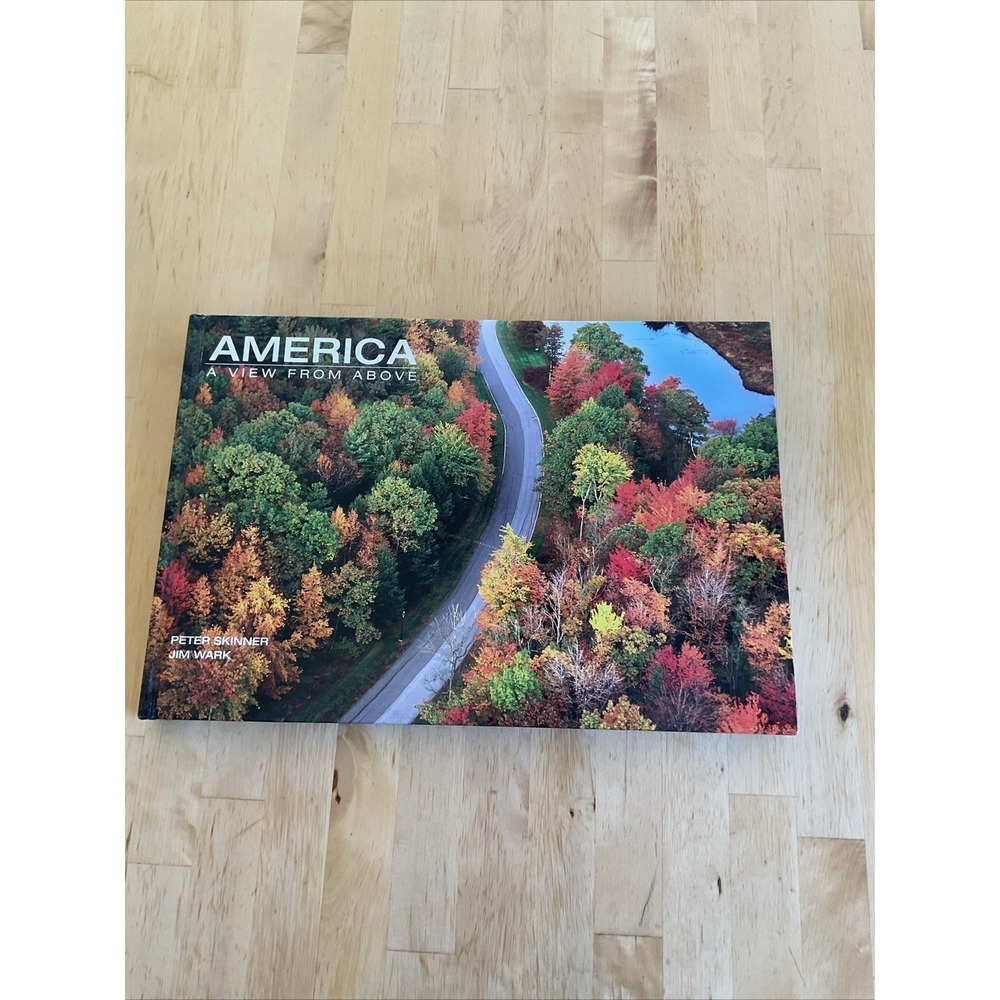 America: A View From Above by Jim Wark Peter Skinner Hardcover Coffee table